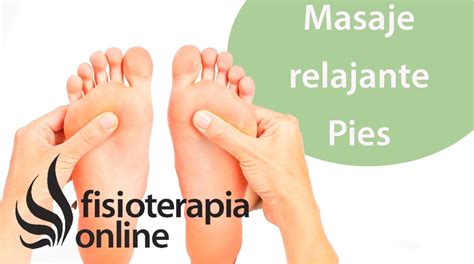 Como Dar Un Masaje Relajante En Los Pies Masaje De Pies Masaje Terapia De Masaje