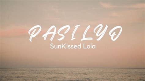 Pasilyo Lyrics Sunkissed Lola Youtube