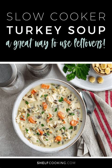 turkey soup crock pot recipe leftovers are gold shelf cooking