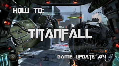 Titanfall Game Update Four How To S1e19 Rooster Teeth
