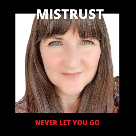 Never Let You Go Mistrust