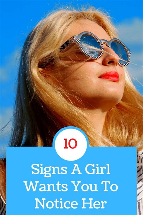 10 signs a girl wants you to notice her want you signs love tips