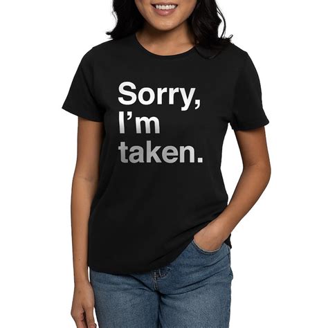 Sorrytaken1b Womens Value T Shirt Sorry Im Taken Womens Dark T