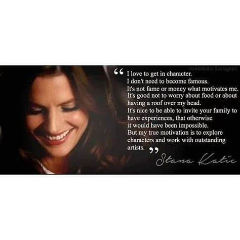 Beckett Quotes What Motivates Me Castle Tv Kate Beckett Stana Katic