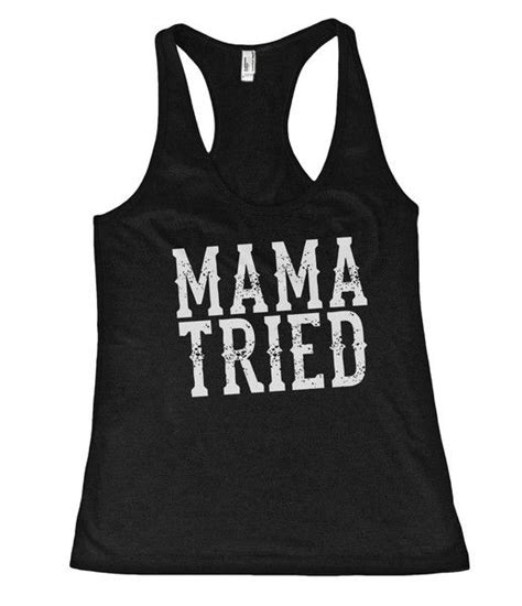 Mama Tried Southern Girl Racerback Tank Top Shirt Shirtoopia Casual