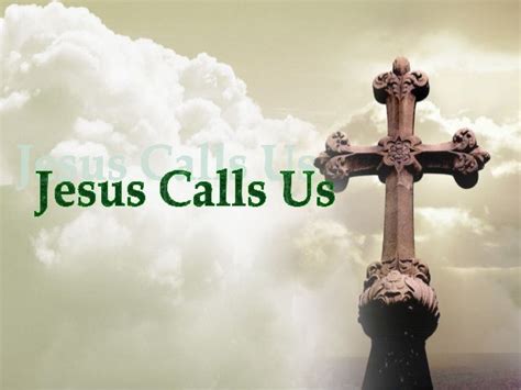 167 Jesus Calls Us