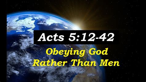 23 05 21 Am Acts 512 42 Obeying God Rather Than Men Youtube