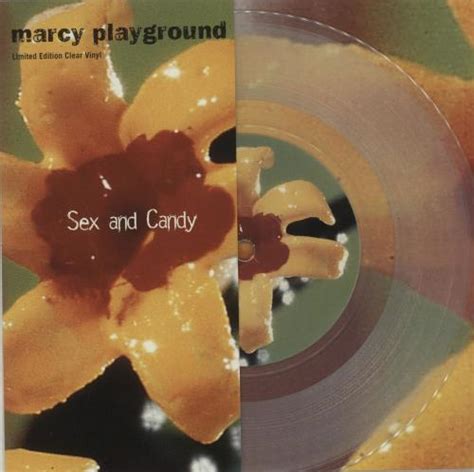 Marcy Playground Sex And Candy Clear Vinyl Uk 7 Vinyl Single 7 Inch