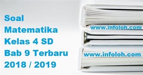 Bilangan romawi 2141 menjadi 2000 + 100 + 40 + 1 = mm + c + xl + i = mmcxli. Soal Matematika Kelas 4 SD Bab 9 Terbaru 2018 / 2019 ...