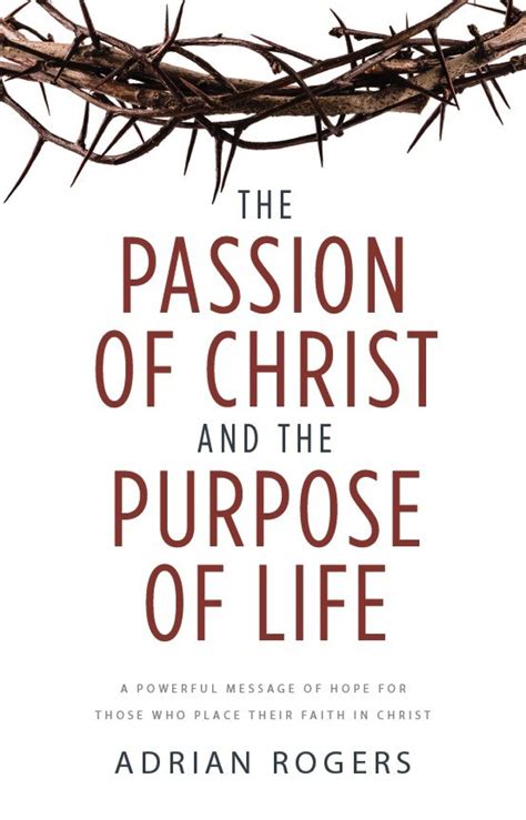The Passion Of Christ And The Purpose Love Worth Finding Ministries