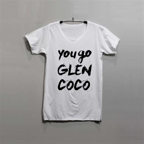 You Go Glen Coco Shirt Mean Girls Shirt Slouchy Tshirt T Shirt Etsy