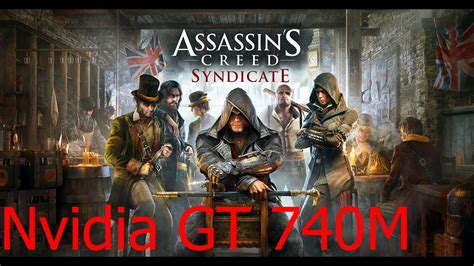 Assassins Creed Syndicate GT 740M YouTube
