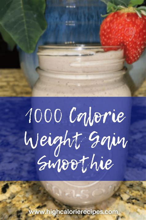 Calorie Smoothie For Weight Gain High Calorie Recipes