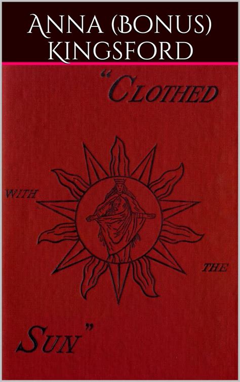 Amazon co jp Clothed With the Sun Annotated English Edition 電子書籍 Kingsford Anna Bonus