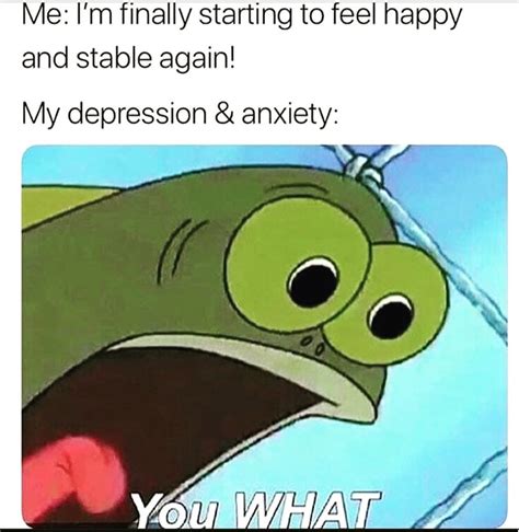 50 depression memes to make you laugh and feel less alone greater than illness