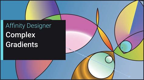 Complex Gradients Affinity Designer Illustration Program Design