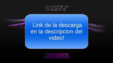 descargar knife party trigger warning ep youtube