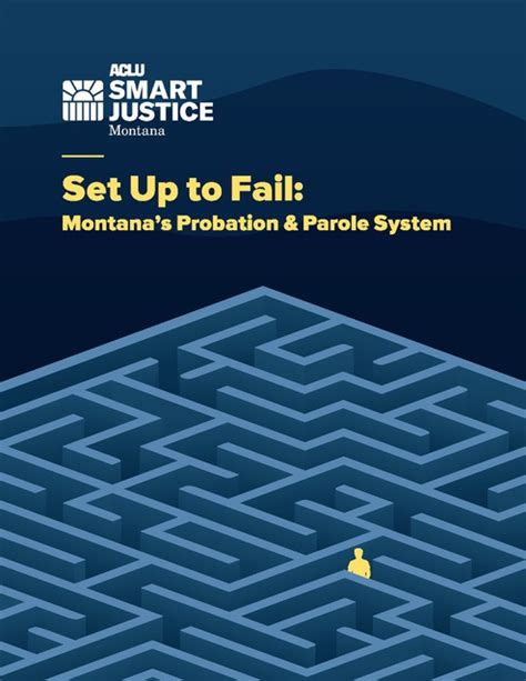 Jail and prison population by 50% and to combat racial disparities in the criminal justice system. ACLU Smart Justice Montana - Set Up to Fail - Montana's ...