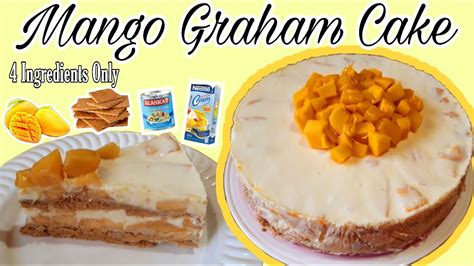 How To Make Mango Graham Cake Youtube