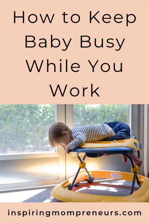 How To Keep Baby Busy While You Work Inspiring Mompreneurs