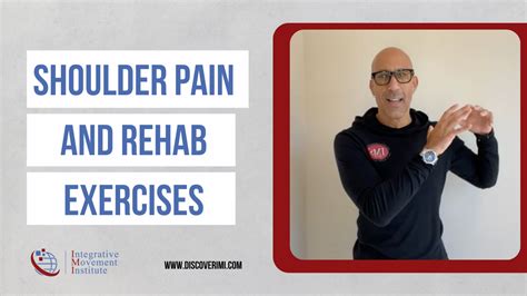 Shoulder Pain And Rehab Exercises