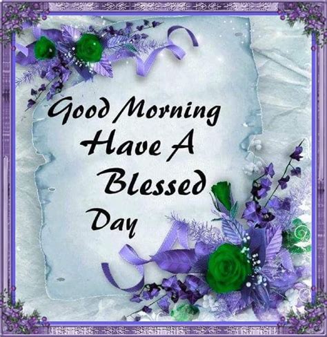 Good Morning Blessed Day Greeting Pictures Photos And Images For