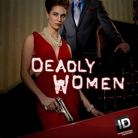 Watch Deadly Women Episodes Season 9