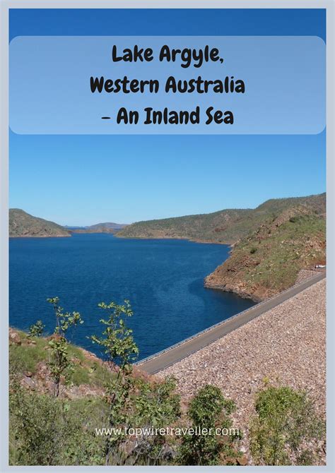 Lake Argyle Wa Is A Man Made Lake On The Ord River Upstream From