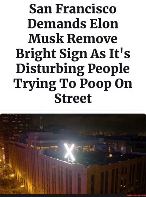 San Francisco Demands Elon Musk Remove Bright Sign As Its Disturbing