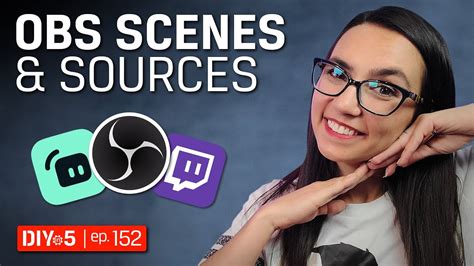 Obs Live Streaming Tips Part Scenes And Sources Diy In Ep