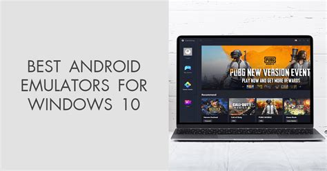 11 Best Android Emulators For Windows 10 In 2022