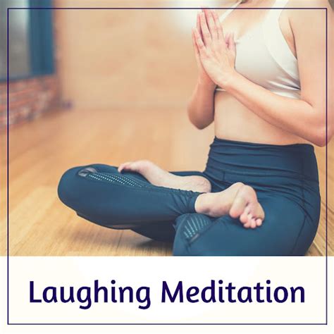 Laughing Meditation Mindfulness Yoga Laughter Meditation For Finding