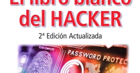 El libro blanco del hacker pdf. El Libro Blanco del HackerManual-PDFInformatica[Esp ...