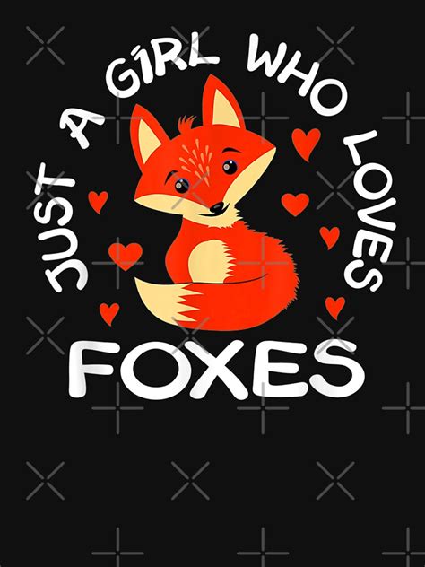 Just A Girl Who Loves Foxes Cute Fox For Women And Girls T Shirt