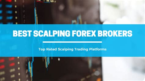 Best Scalping Forex Brokers 2024 Updated