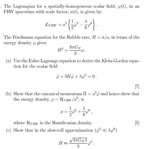 Solved The Lagrangian For A Spatially Homogeneous Scalar Chegg Com