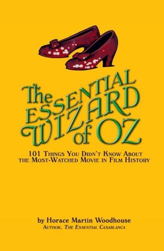 Buy The Essential Wizard Of Oz 101 Things You Didnt Know About The Most Watched Movie In Film