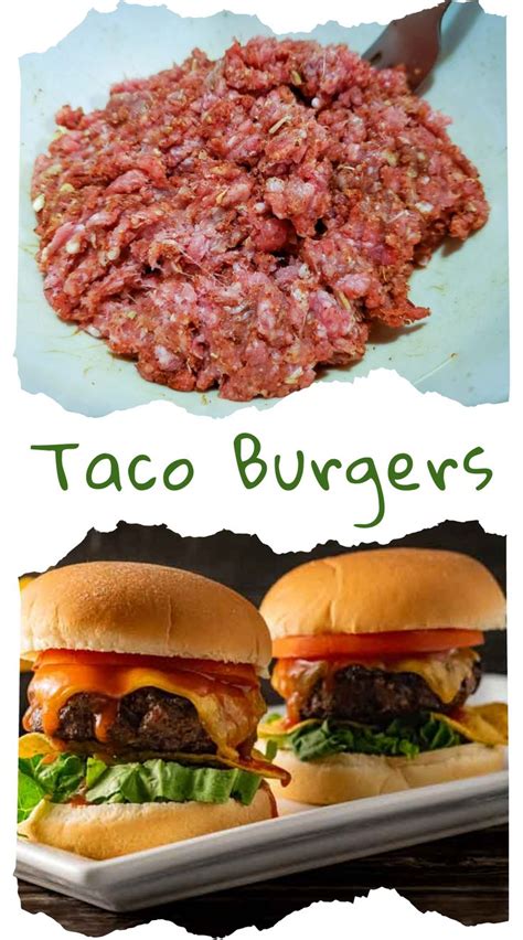 Best Grilled Taco Burgers Taco Burger Ground Beef Burger Recipe