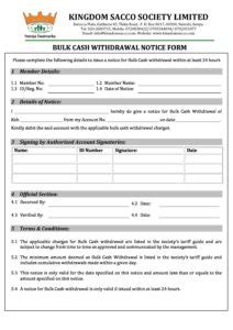 Perhaps a family member is ill or you get sick yourself and know. BULK CASH WITHDRAWAL NOTICE FORM - Kingdom Sacco Society ...