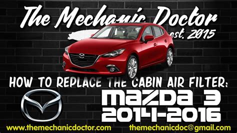 Do you need to replace cabin air filter. How to Replace the Cabin Air Filter : Mazda 3 2014, 2015 ...