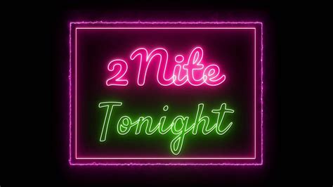 2nite Tonight Neon Pink Green Fluorescent Text Animation Pink Frame On Black Background