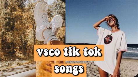Vsco Tik Tok Songs Part 2 🌊 Youtube
