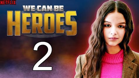 We Can Be Heroes 2 Trailer Release Date Cast 2022 Youtube