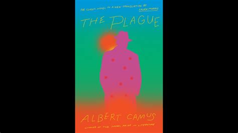 Laura Marris Presents Albert Camuss The Plague With Alice Kaplan