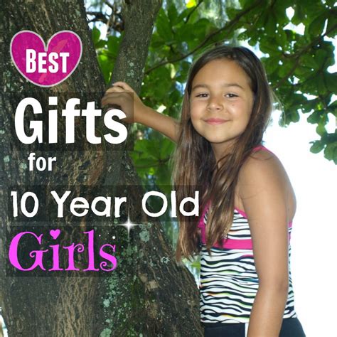 25 Best Ts For 10 Year Old Girls You Wouldnt Have Thought Of Yourself