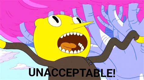 This is fine does not mean this is fine — not on social media. Meme Generator - Lemongrab "UNACCEPTABLE!" - Newfa Stuff