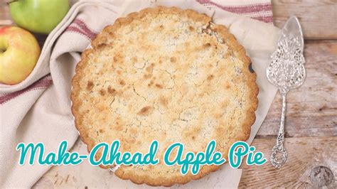 Make Ahead Apple Pie Gemma S Bold Baking Basics Ep 32 Youtube