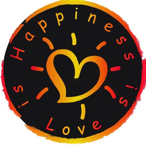 Happiness Is Love