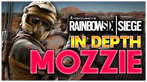 How To Play Mozzie Rainbow Six Siege In Depth Operator Guide Youtube