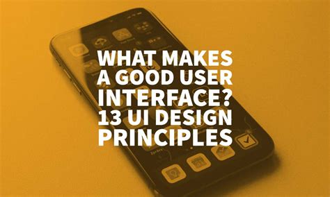 What Makes A Good User Interface 13 Ui Design Principles 911 Weknow